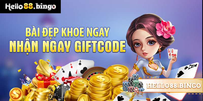 Nhận Gift Code Hello88 Liền Tay Để Cá Cược Không Cần Vốn